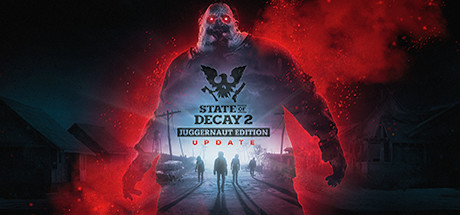 腐烂国度2：巨霸主宰版 | State of Decay 2: Juggernaut Edition v34.1.552454【20.4GB】-1